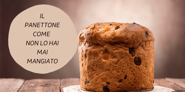 Come gustare al meglio il panettone